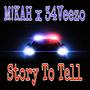 Story to tell (feat. 34Veezo) [Explicit]