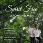 Spirit Free (feat. Jerome Nelmida, Joshua Nelmida, Kia Ursua, Maricor Book, Yvie Ursua, Jm Brecino & Julius Contrata)