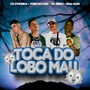 Toca do Lobo Mau (Explicit)