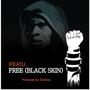 FREE(BLACK SKIN) [Explicit]