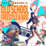 Old School Freestyle & Bass