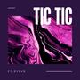 Tic Tic (feat. RYFVR)