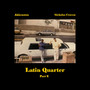 Latin Quarter, Pt. 2 (Explicit)