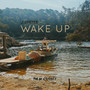 Wake Up (Explicit)