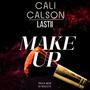 Make Up (feat. Cali calson, GI Selects & Lastii) [Explicit]