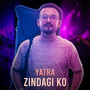 Yatra Zindagi Ko