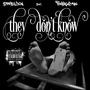 They Don't Know (feat. Tha Breadman) [Explicit]