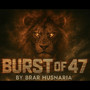 Burst of 47 (Explicit)