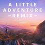 A Little Adventure (Remix)