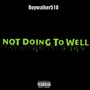 Not doing to well (Explicit)