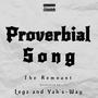 Proverbial Song (feat. Legz & Yah's-Way)