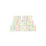 Blue Beam Dream (Explicit)