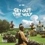 Get Out The Way (Explicit)