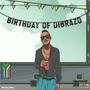 Birthday Of Dibrazo (Explicit)