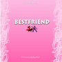 Bestfriend (Explicit)