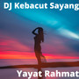 Dj Kebacut Sayang