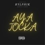 A.Y.A Jocka (Explicit)