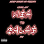Vi$a to $ala$ (feat. Tro)