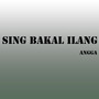 Sing Bakal Ilang