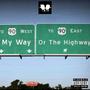 My Way Or The HighWay (Explicit)