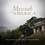 Messiah in America