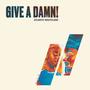 GIVE A DAMN! (Explicit)