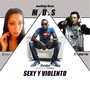 M.D.S: Sexy y Violento (Explicit)