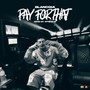 Pay For That (Explicit)