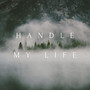Handle My Life