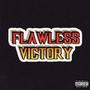 Flawless Victory (Explicit)