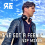 I've Got A Feelin' (VIP Mixes)