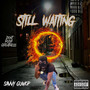 STILL WAITING (Explicit)