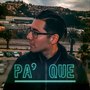 Pa' Que