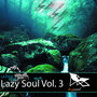 Lazy Soul Vol. 3