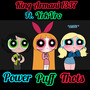 Power Puff Thots (Explicit)