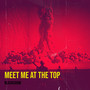 Meet Me at the Top (Explicit)