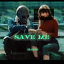 Save Me (Explicit)