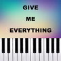 Give Me Everything (Piano Version)