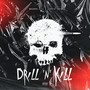 Drill 'N' Kill (Explicit)