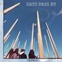 DAYS PASS BY (Explicit)