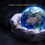 Make a Best World