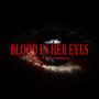 BLOOD IN HER EYES (feat. Falsehuman) [Explicit]