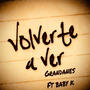 Volverte a Ver (feat. Baby K)