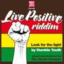 Live Positive Riddim