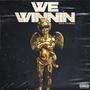 We Winnin (Explicit)