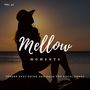 Mellow Moments - Tender Easy Going And Calm Pop Vocal Songs, Vol. 40