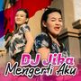 DJ Jika Mengerti Aku