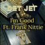 I'm Good (feat. Frank Nittie) (Explicit)