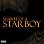 Shanty of a Starboy (Explicit)