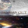 NO WAY OUT (Explicit)